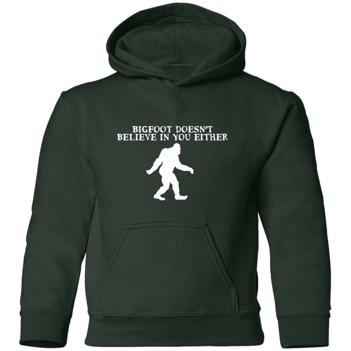 Bigfoot Doesn't Believe In You Either Kids Pullover Hoodie