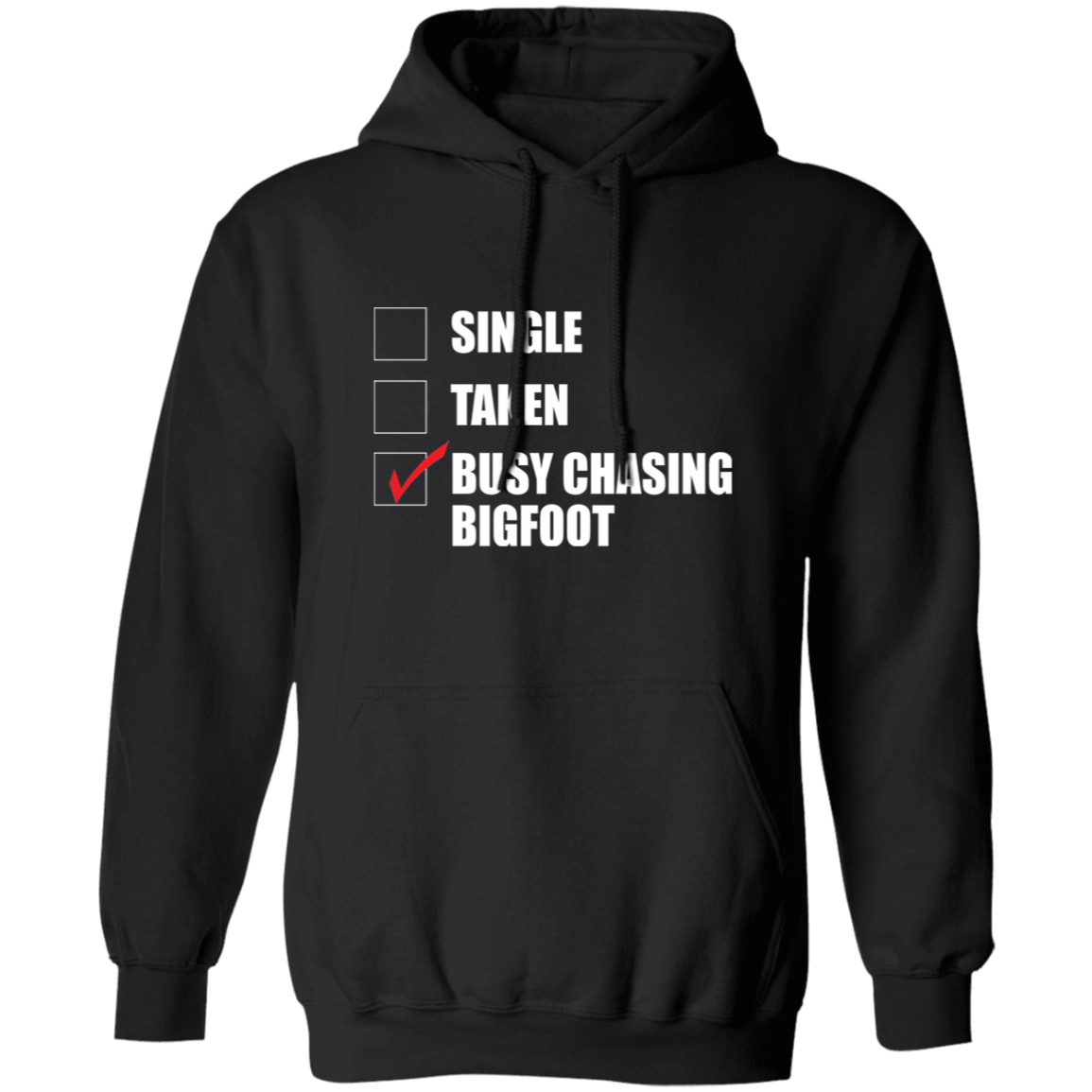 Black Busy Chasing Bigfoot Hoodie for single people