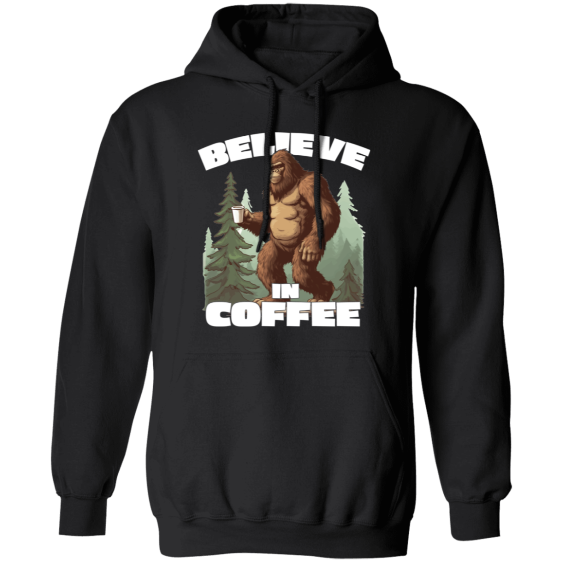 Bigfoot Believe In Coffee Hoodie