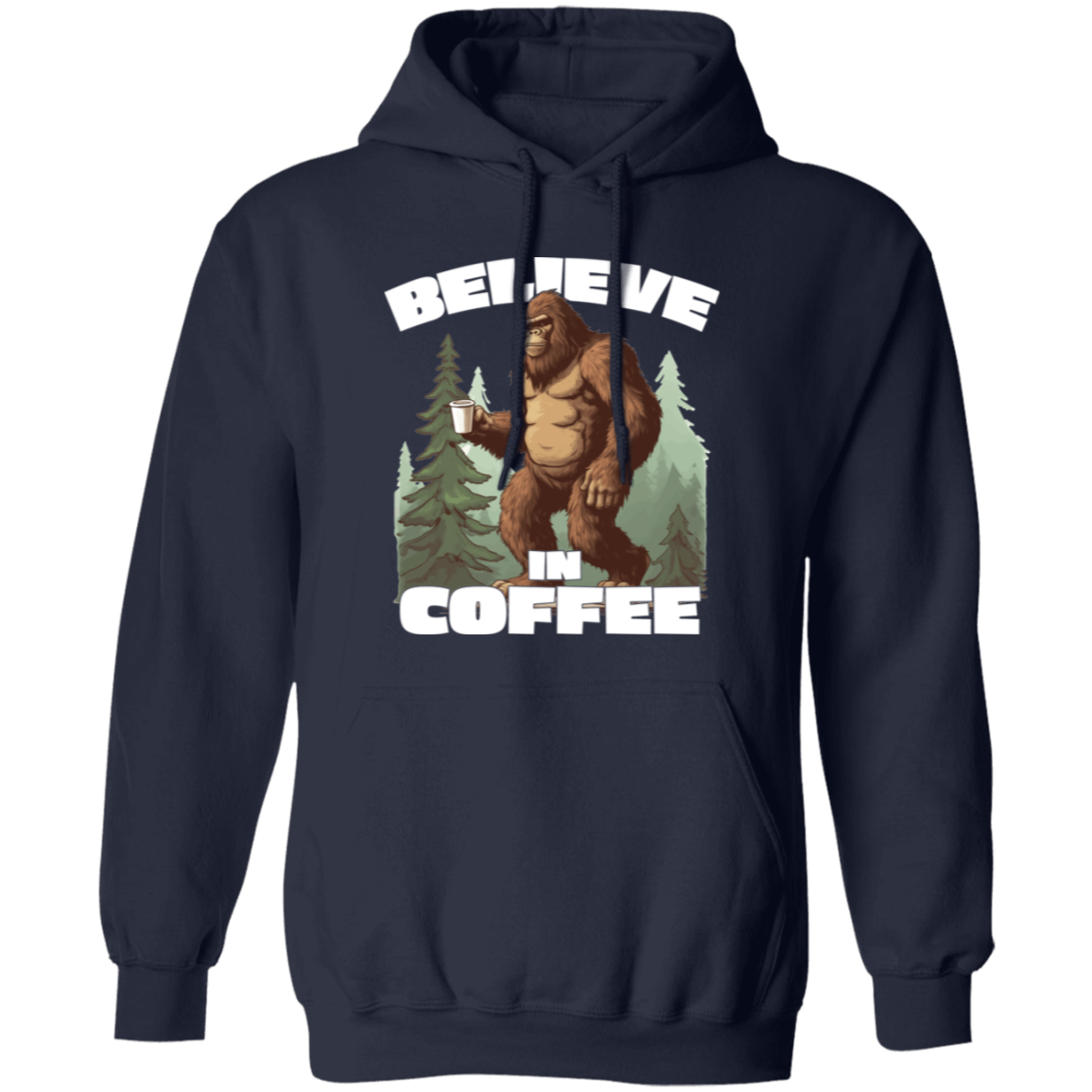 Bigfoot Believe In Coffee Hoodie