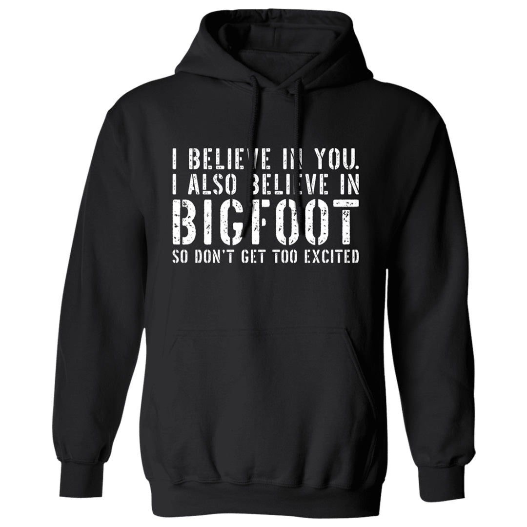 Black I believe in you but I also believe in Bigfoot adult Bigfoot hoodie